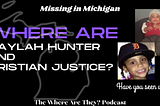 The Disappearance of Kaylah Hunter and Kristian Justice