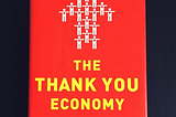 The Thank You Economy — Books That Changed My Life Pt. 6
