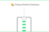 Work with Firebase Realtime database lists