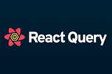 React Query data fetching library for beginners.