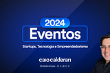 Eventos: Startups, Tecnologia e Empreendedorismo em 2024