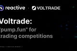 Voltrade: “pump.fun” for trading competitions
