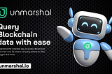 Unravelling the Marvels of Unmarshal: Your Gateway to a Seamless Blockchain Experience!