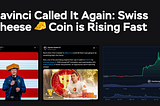 Davinci Called It Again: Swiss Cheese Coin is Rising Fast