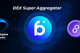 Polygon Platform and DEX Super Aggregator