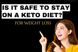 Is keto diet safe?