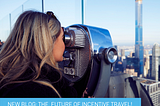 THE FUTURE OF INCENTIVE TRAVEL