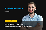 Once Ahead Of Amazon: An Interview With CEO Of SOVA