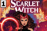 Marvel’s New Opportunity With Scarlet Witch Ongoing Comic Series