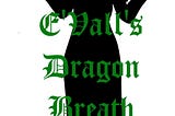 E’Vall’s Dragon Breath