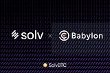 SolvBTC интегрирует рестейкинг-доходность от Babylon