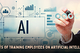 BENEFITS OF TRAINING EMPLOYEES ON ARTIFICIAL INTELLIGENCE