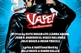 VAPE! The Grease Parody Is Back For A Limited Time Only