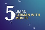 Best German movies for learning German language