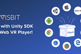 Introducing Visbit’s Unity SDK and Web VR Player