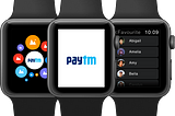 Designing the Paytm app for Apple watch
