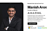 NotableTalks with Mr. Manish Arora, Founder of Maximl