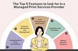 The Top 5 Features to look for in a Managed Print Services Provider