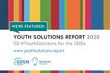 The Kalsom Movement in the 2020 Youth Solutions Report (UN SDSN Youth) — Hannah.Nazri.org