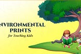 Environmental Prints for Teaching Kids