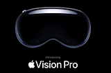 Apple Vision Pro: The Future of Computing