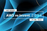 AWS re:Invent 2016 Cloud With Me Review