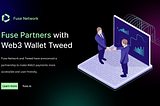 Fuse Network and Tweed Partner to Accelerate Web3 Payments