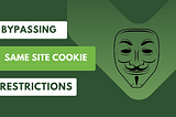 Hacking CSRF: Bypass Same Site Cookie Restriction