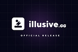 Launching illusive.GG