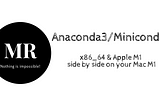 How to install Miniconda x86_64 & Apple M1 side by side on Mac Book M1