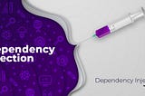 Dependency Injection Nedir?