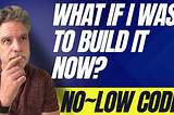 🤔 What if I was to build it now