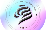 2024 Zebra New Year Festival Instructions