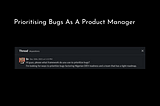 Prioritising Bugs As A Product Manager — David Ijaola