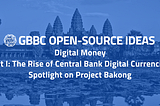 The Rise of Central Bank Digital Currencies, Spotlight on Project Bakong
