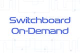 Switchboard On-Demand: An Oracle Game Changer