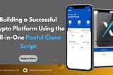 Building a Successful Crypto Platform Using the All-in-One Paxful Clone Script