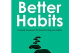 Books |06. The road to better habits Summary