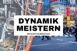 Dynamik meistern: Wie Unternehmen mit Denkwerkzeugen Ihre Probleme richtig verstehen