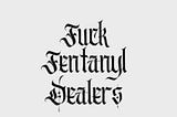 Fentanyl at Secret Dreams?