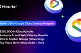 Heurist Joins Google Cloud Startup Program with $350k Grant