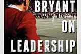 “Bear Bryant On Leadership” Book Summary