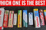 SELECT THE BEST TOOTHPASTE