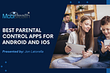 Best Parental Control Apps for Android and iOS in 2024