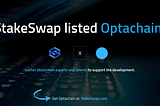 StakeSwap listed Optachain: Gather blockchain experts and talents to support the development
