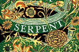 Strange News out of Essex: The Essex Serpent — Sarah Perry