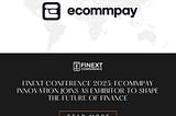 Ecommpay Joins Finext Conference 2025: Empowering Seamless Online Payments for a Thriving Digital…