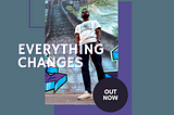 A Word with Flo: Episode One — Everything Changes