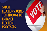 The Future of Voting: Innovations and Technologies Shaping Tomorrow’s Elections