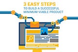 How to build an MVP: A 3 Step Guide | Spark Eighteen